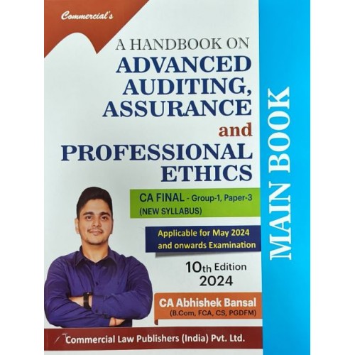 Commercial's A Handbook on Advanced Auditing, Assurance & Professional Ethic Main Book for CA Final Group 1 Paper 3 May 2024 Exam [New Syllabus] by CA. Abhishek Bansal